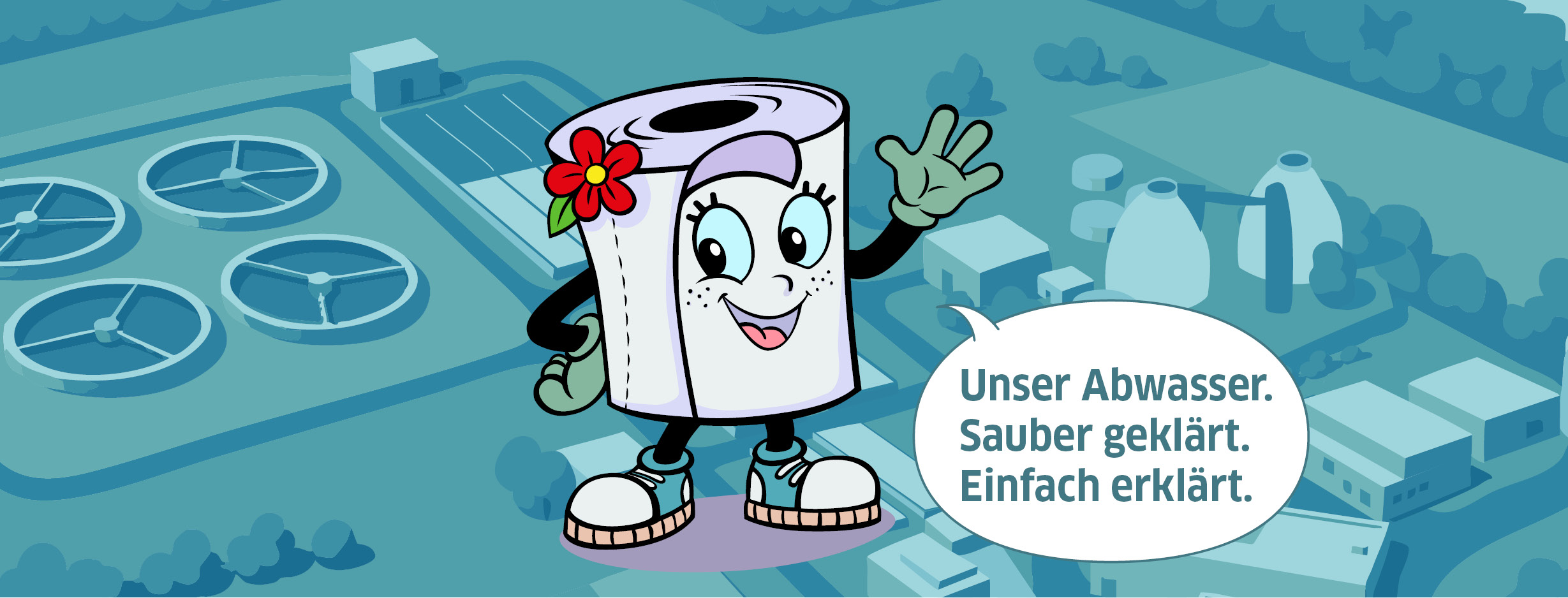 Unser Abwasser. Sauber geklärt. Einfach erklärt.